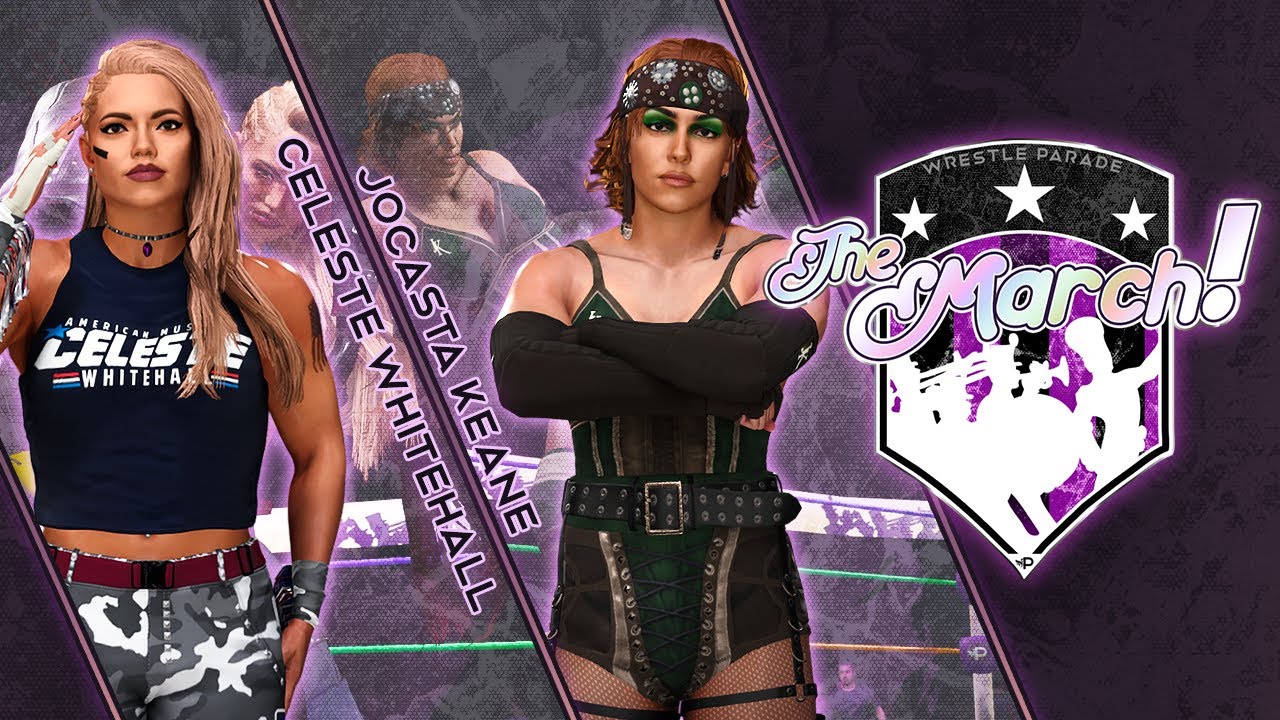 The March! : Jocasta Keane vs Celeste Whitehall