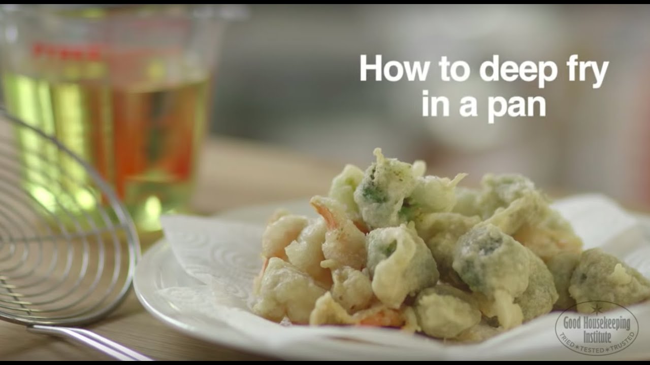 How To Deep Fry In A Pan | Good Housekeeping UK