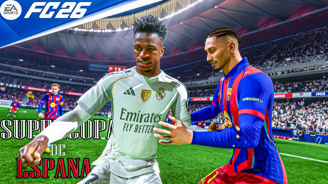 FC 26 - Real Madrid Vs Barcelona - SUPERCOPA De Espana 25/26 FINAL -PC™ [4K60]