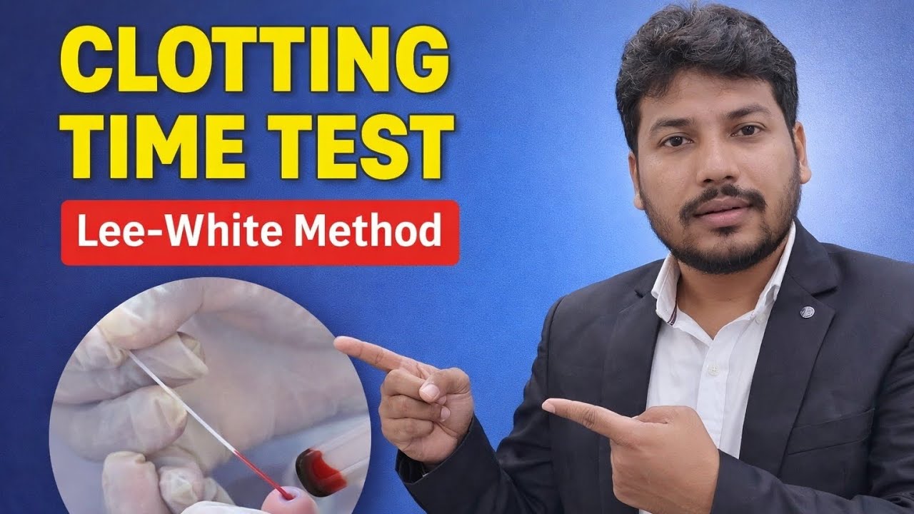 Lee-White Method से Clotting Time Test | Complete Procedure