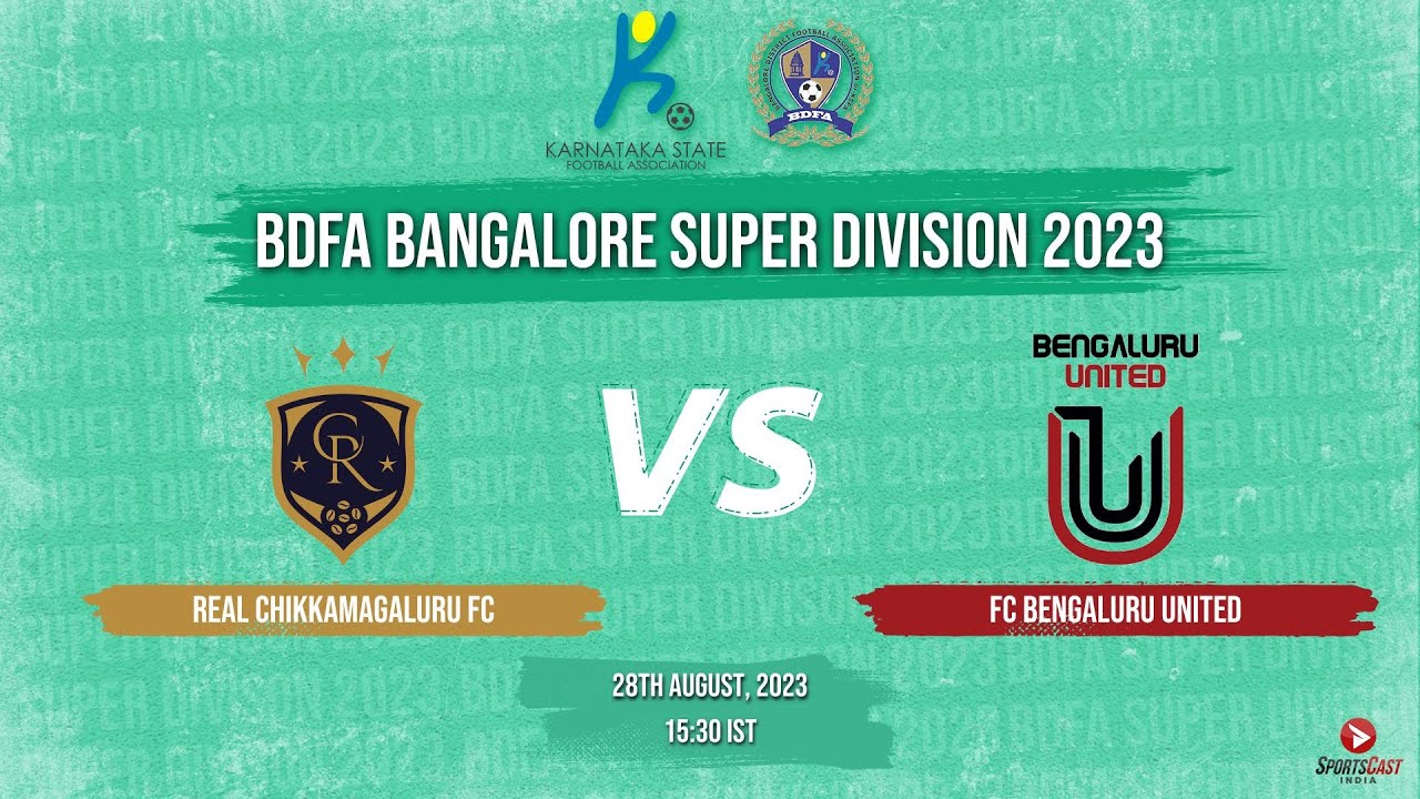 REAL CHIKKAMAGALURU FC VS FC BENGALURU UNITED | MATCH 22 | BDFA BANGALORE SUPER DIVISION