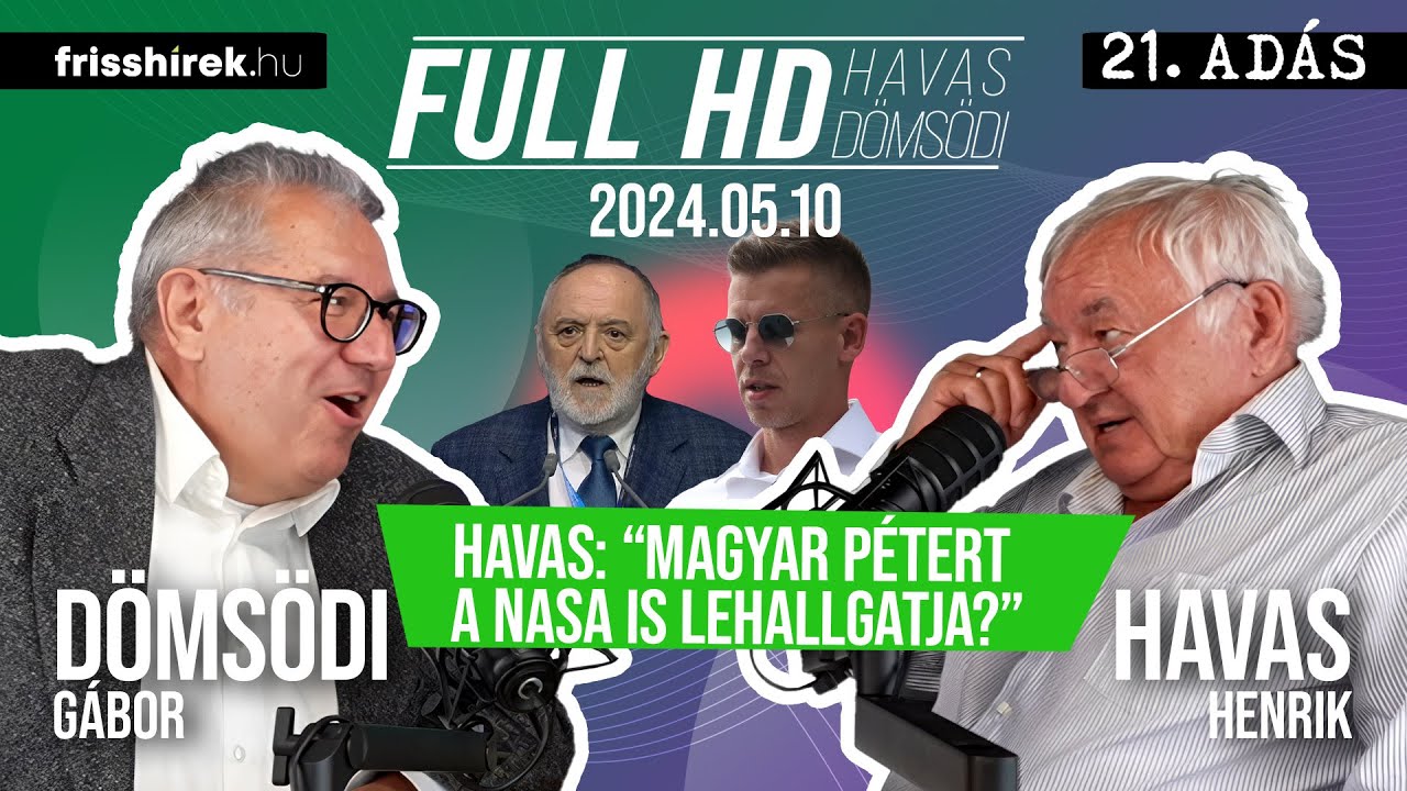 FULL HD 21. | Havas: „Magyar Pétert a NASA is lehallgatja?”