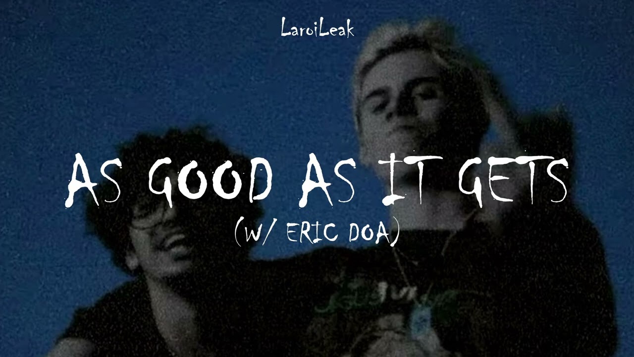 Eric Doa, The Kid LAROI - As Good As It Gets [CDQ - Unreleased]