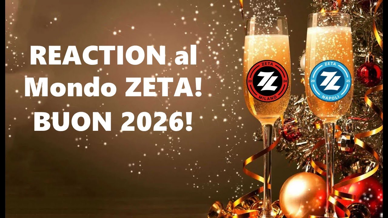 REACTION al Mondo ZETA! AUGURI e BUON 2026!