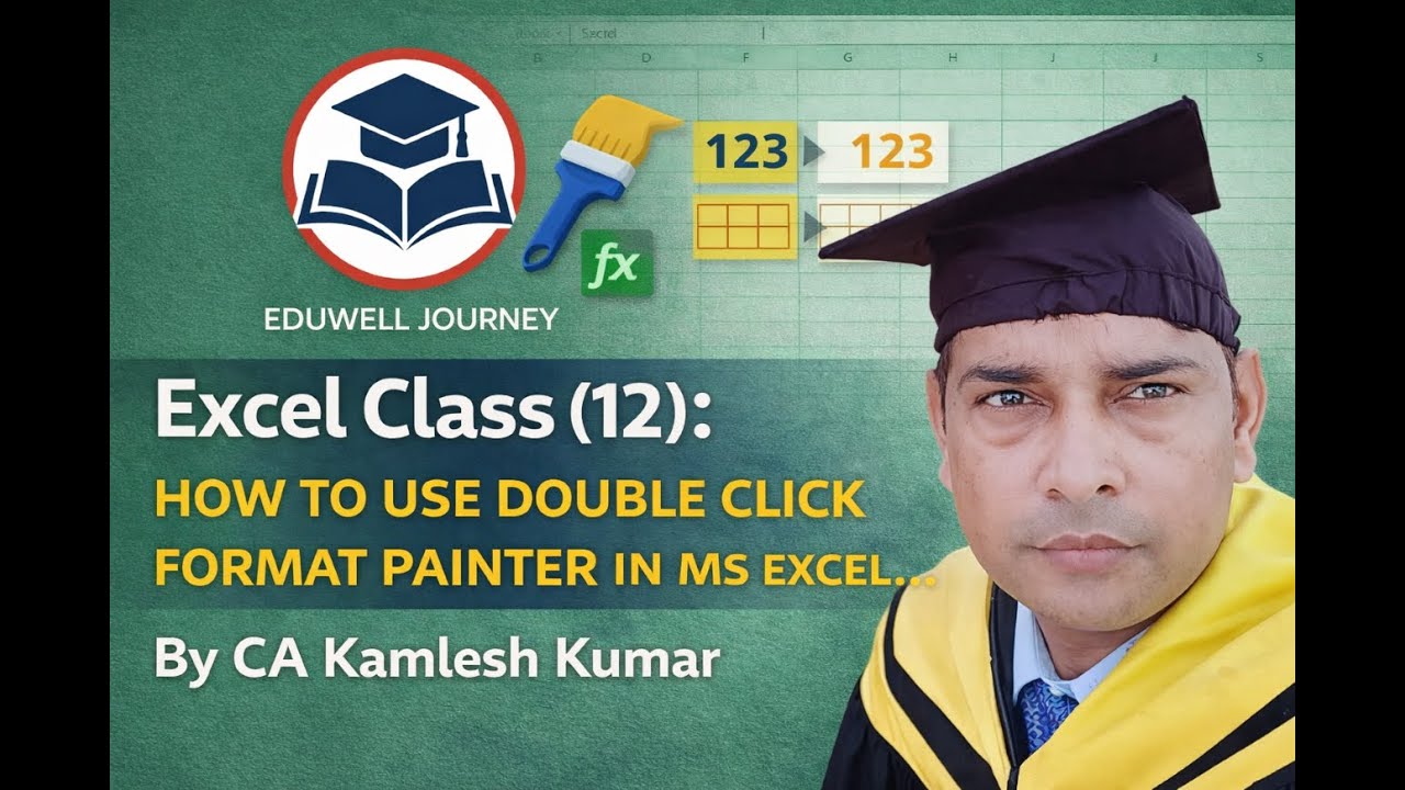 Excel Class (12): How To Use Double Click Format Painter in MS Excel | By CA Kamlesh Kumar