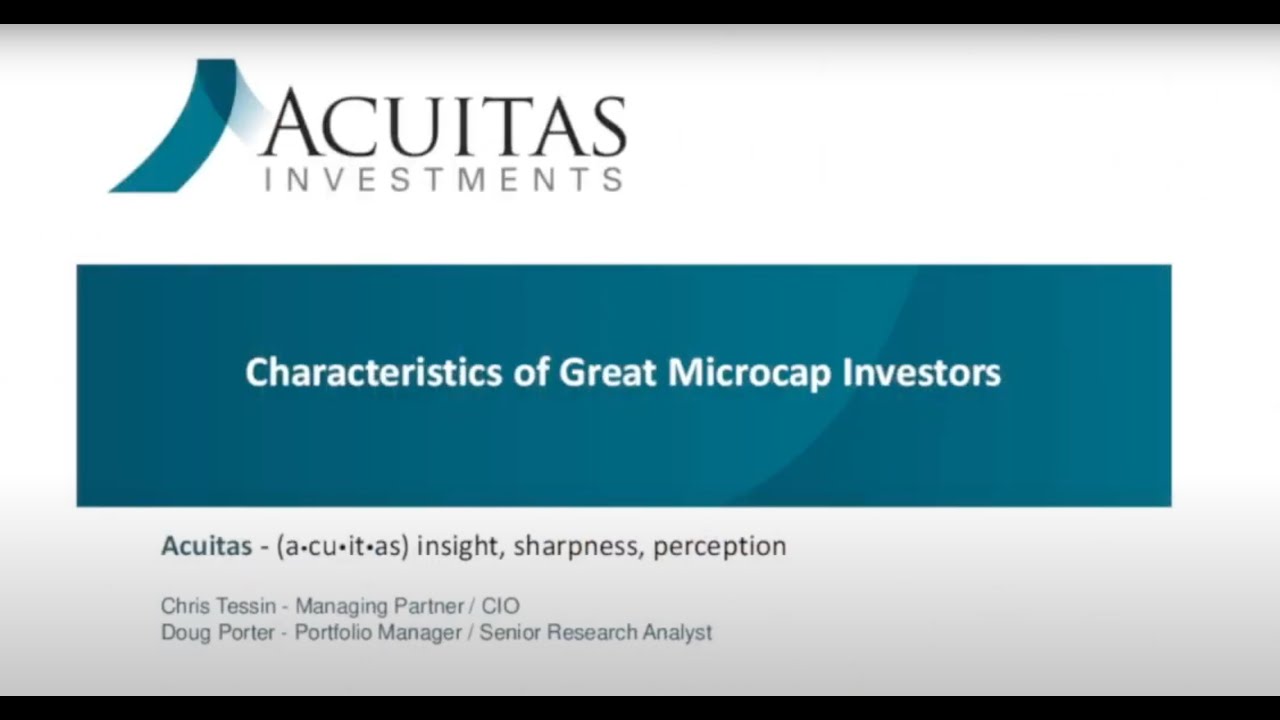 Characteristics of Great Microcap Investors &ndash; A Multi-manager Approach hosted by Acuitas Investments