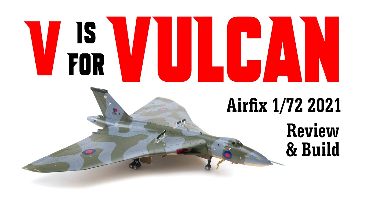 Airfix Avro Vulcan 1/72 scale 2021 tooling review and build - HD 1080p