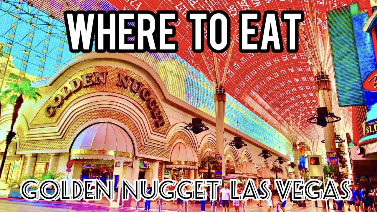 Golden Nugget Las Vegas 😋 ALL The FOOD