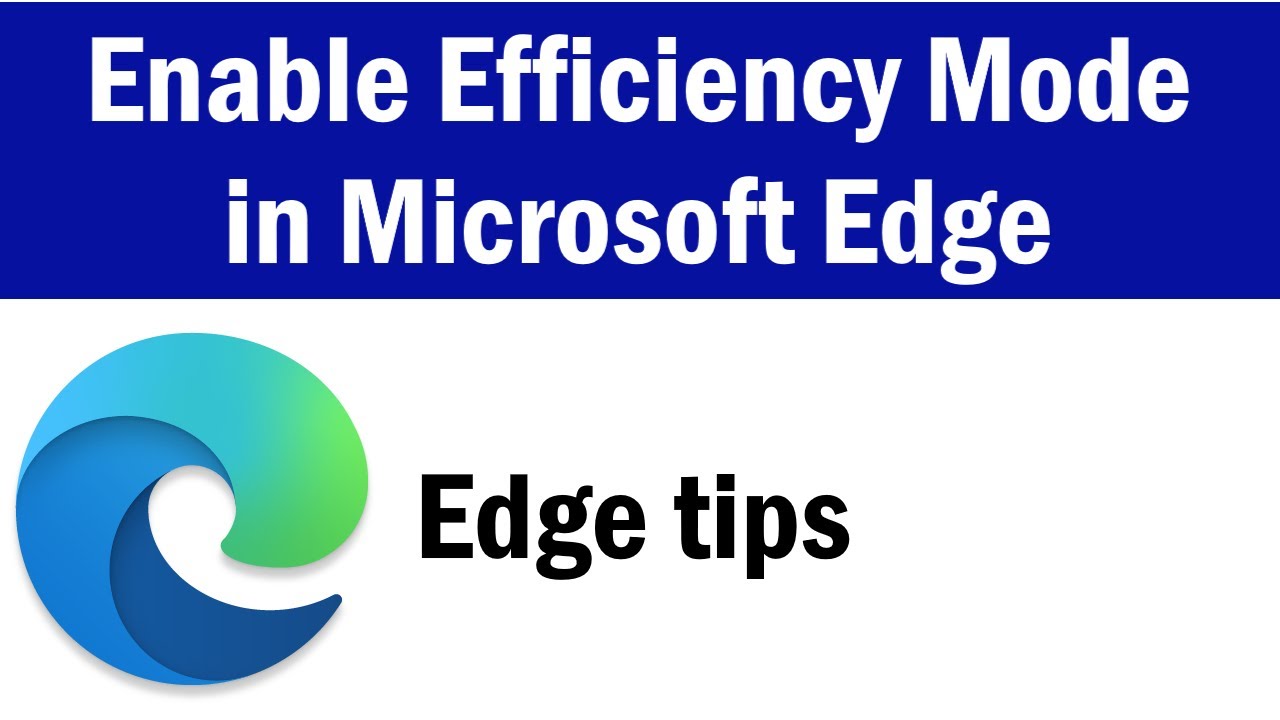 How to Enable Efficiency Mode in Microsoft Edge | How to use Microsoft Edge Efficiency Mode