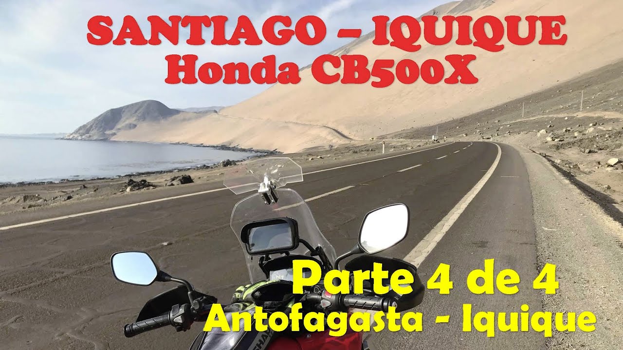 Antofagasta - Iquique (Chile) / Video 4 de 4 (Ruta Santiago - Iquique) Honda CB500X