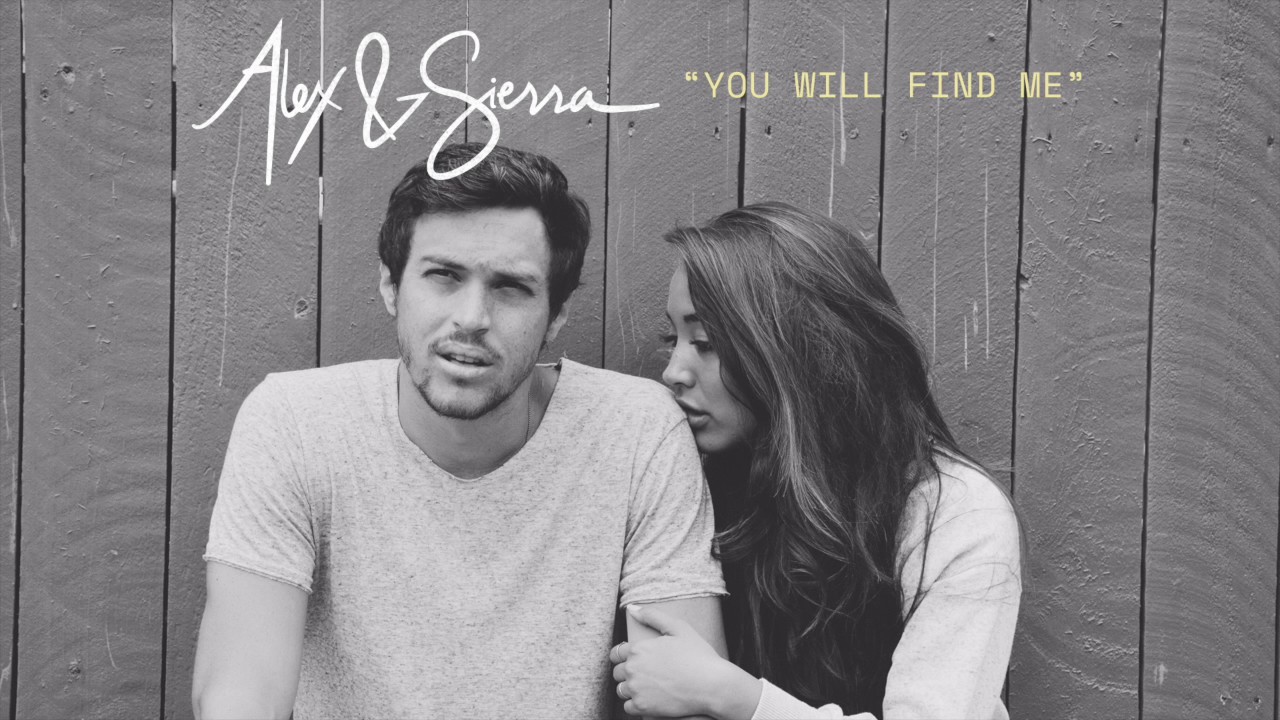 Alex & Sierra - You Will Find Me (Audio)