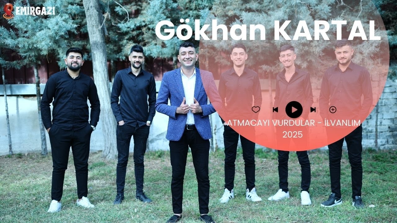 Gökhan KARTAL - ATMACAYI VURDULAR - İLVANLIM - 2025