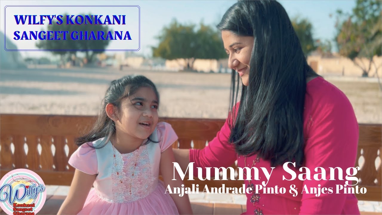 Mummy Saang - Anjali & Anjes Pinto  | Wilfy Rebimbus | Joswin Pinto
