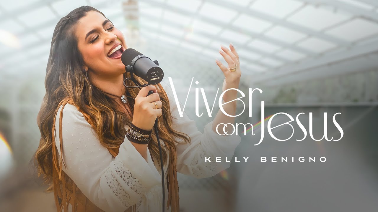 @kellybenigno  - Viver com Jesus [ CLIPE OFICIAL ]