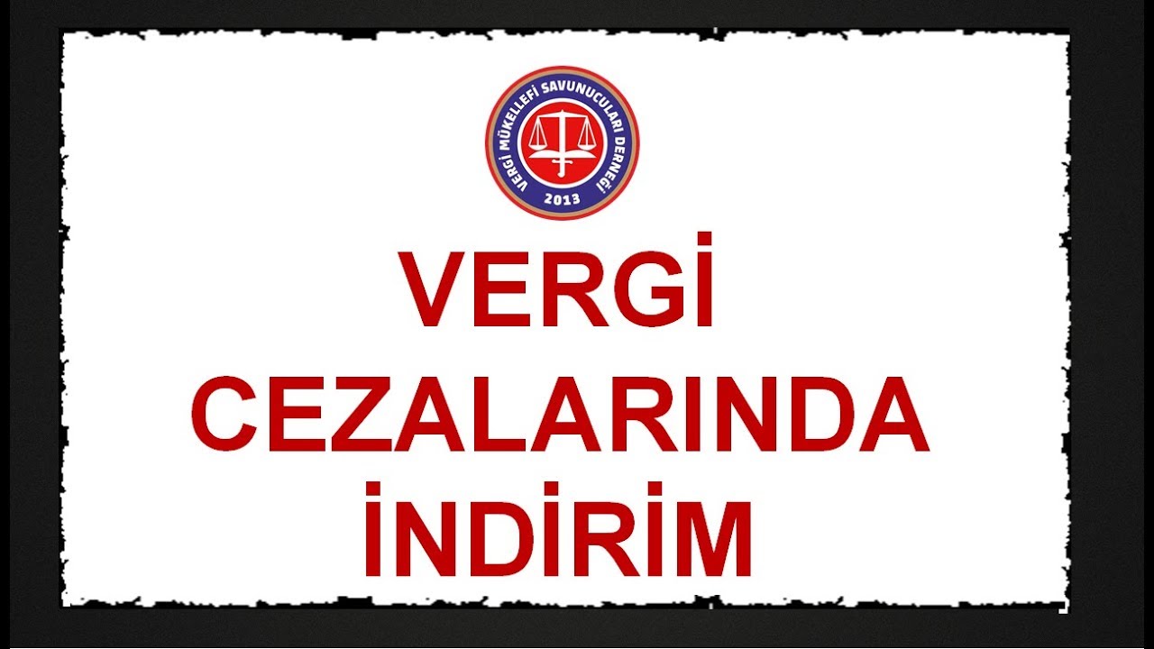 Vergi Cezalarından İndirim