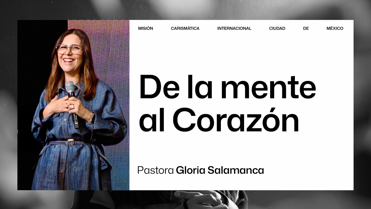 De la mente al Corazón | Pra. Gloria Salamanca