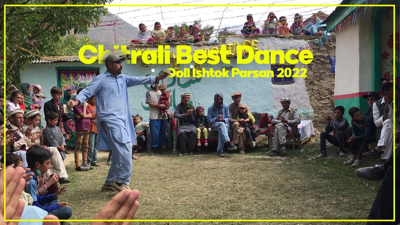 Chitrali Doll Ishtok Parsan Valley | Best Chitrali Dance 2022