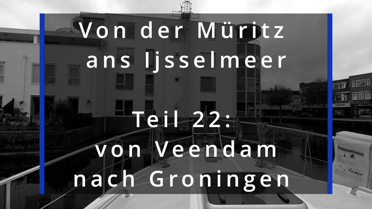 Von Veendam im Konvoi nach Groningen  (Müritz zum Ijsselmeer Teil 22)
