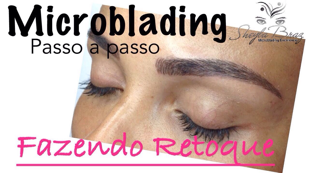 MICROBLADING PASSO A PASSO - RETOQUE DE FIOS COM NOVA PROPOSTA DE DESIGN