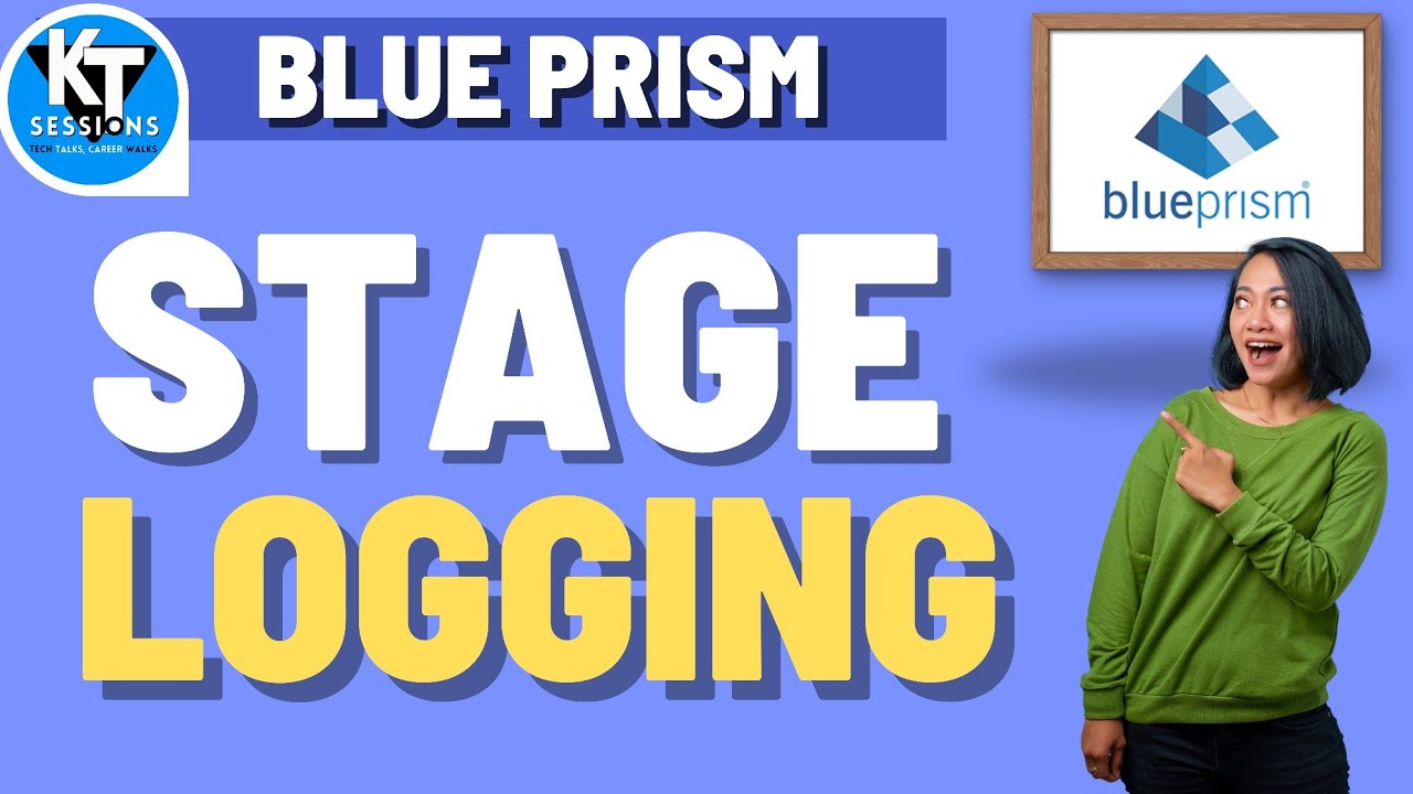 Stage Logging in Blue Prism | Session Log Viewer | BluePrism Tutorials | KT Sessions