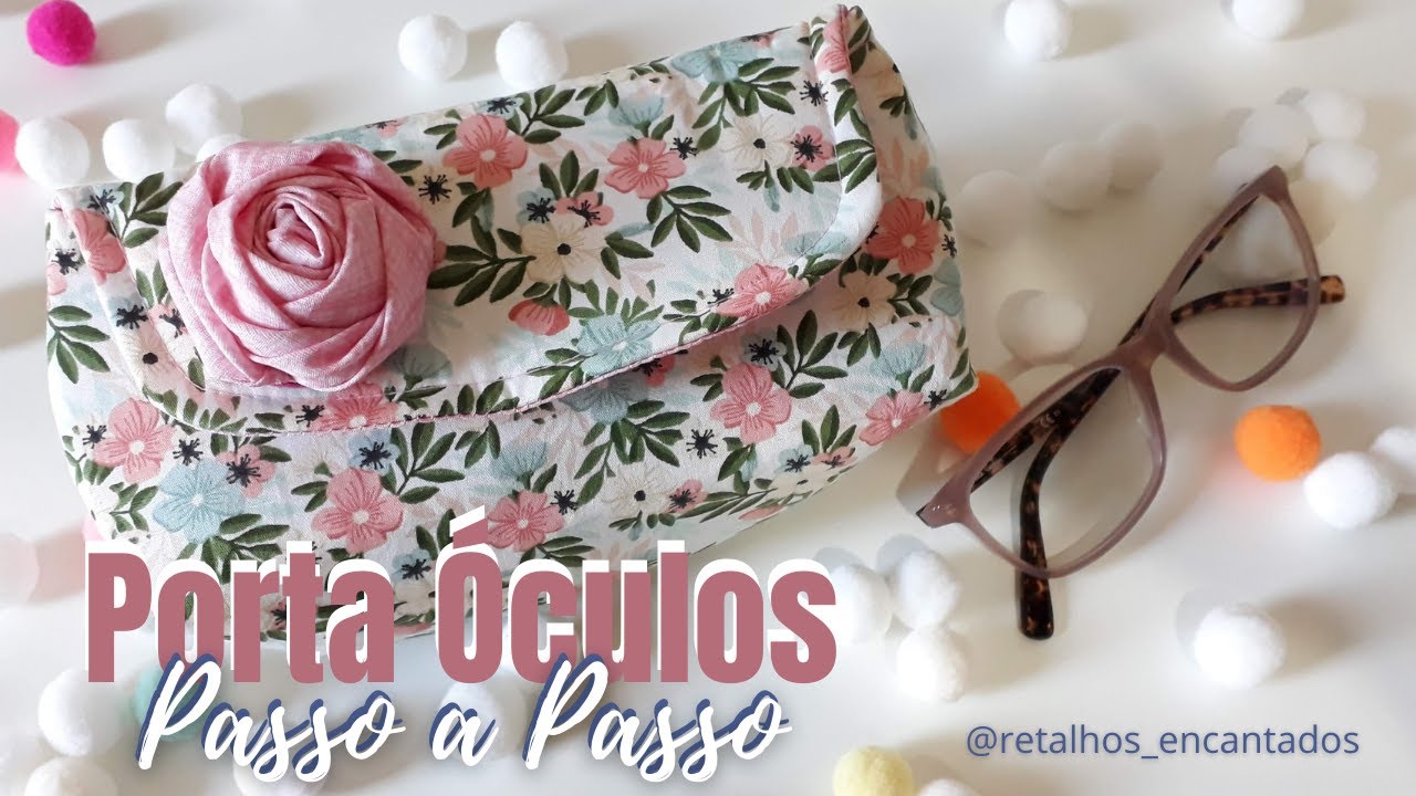 Diy - Como fazer um CASE SIMPLES PARA ÓCULOS  - Costura Criativa passo a passo para iniciantes!
