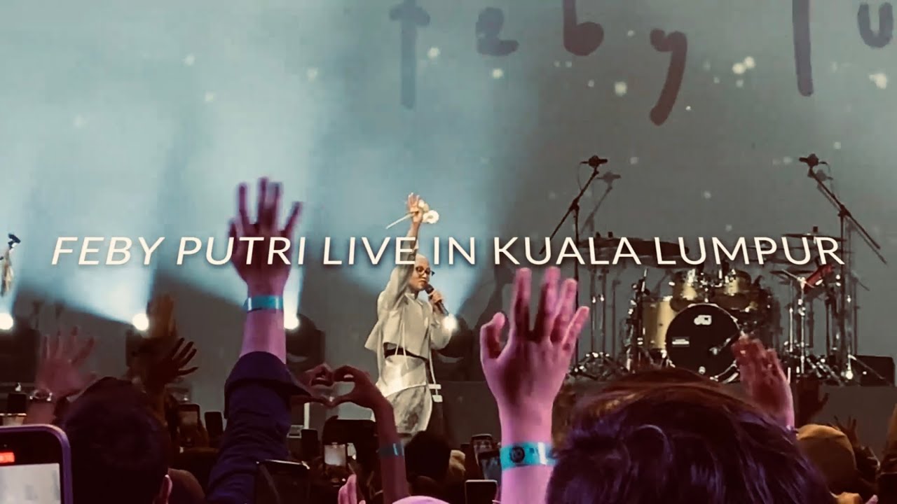 VLOG + HIGHLIGHTS 💌 : FEBY PUTRI LIVE IN KUALA LUMPUR, close fancams, concert experience