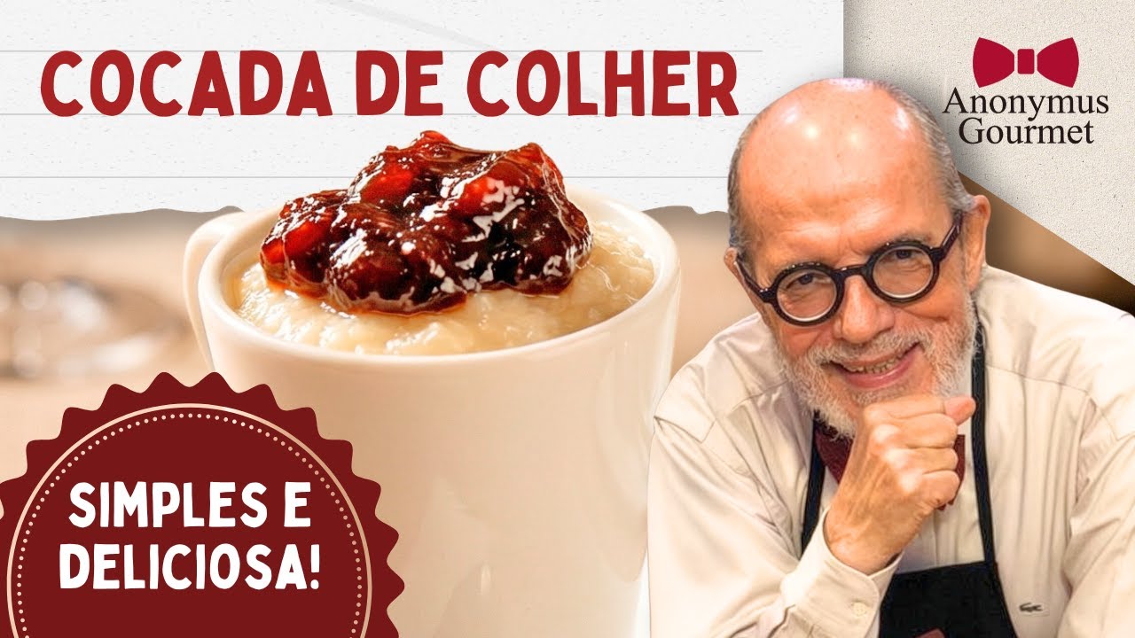 Cocada de Colher | Doce Tradicional em Pequenas Porções | Anonymus Gourmet (2006)