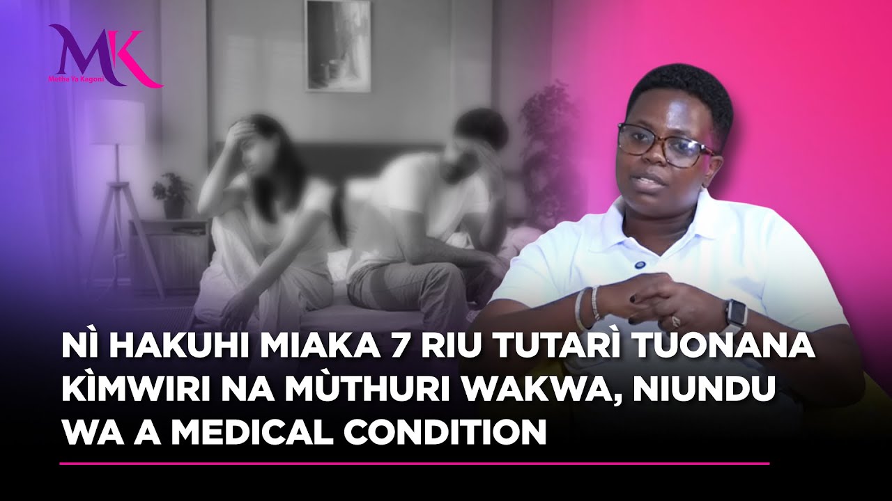 Nī hakuhi miaka 7 riu tutarī tuonana kīmwiri na mūthuri wakwa niundu wa condition ìtagwo ADENOMYOSIS