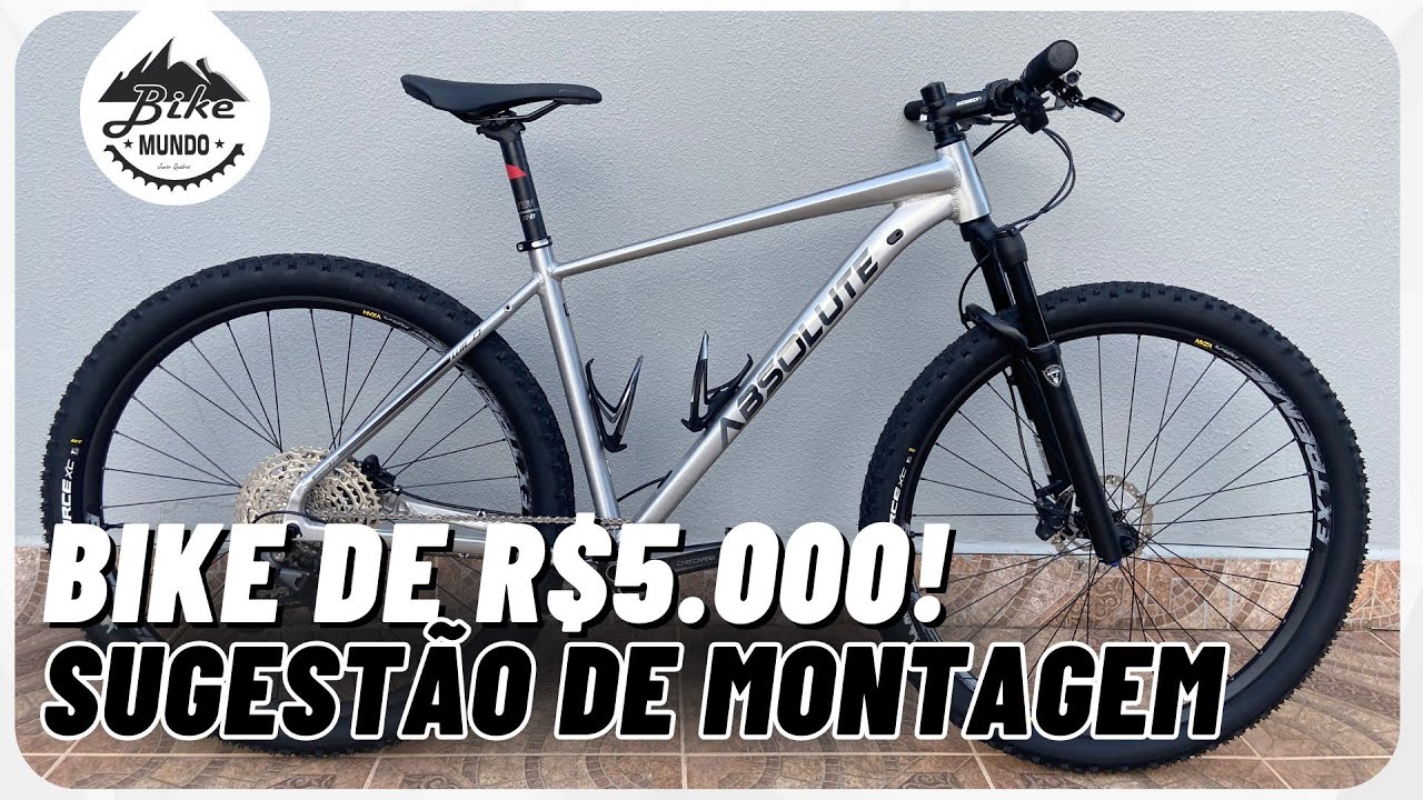 MONTANDO UMA BIKE COM R$5.000! MINHA SUGESTÃO | BIKE MUNDO
