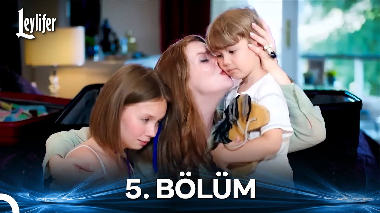 Leylifer 5. Bölüm