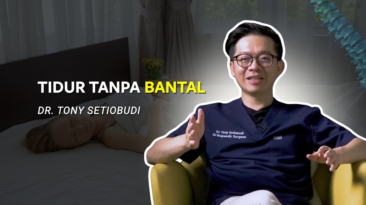 💤 TIDUR TANPA BANTAL: SOLUSI NYERI LEHER ATAU MITOS?💤| DR TONY SETIOBUDI