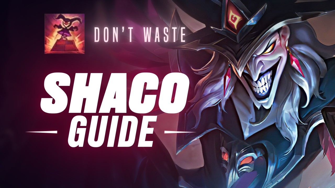 Shaco Guide Season 16 - Every Essential Mechanic Explained
