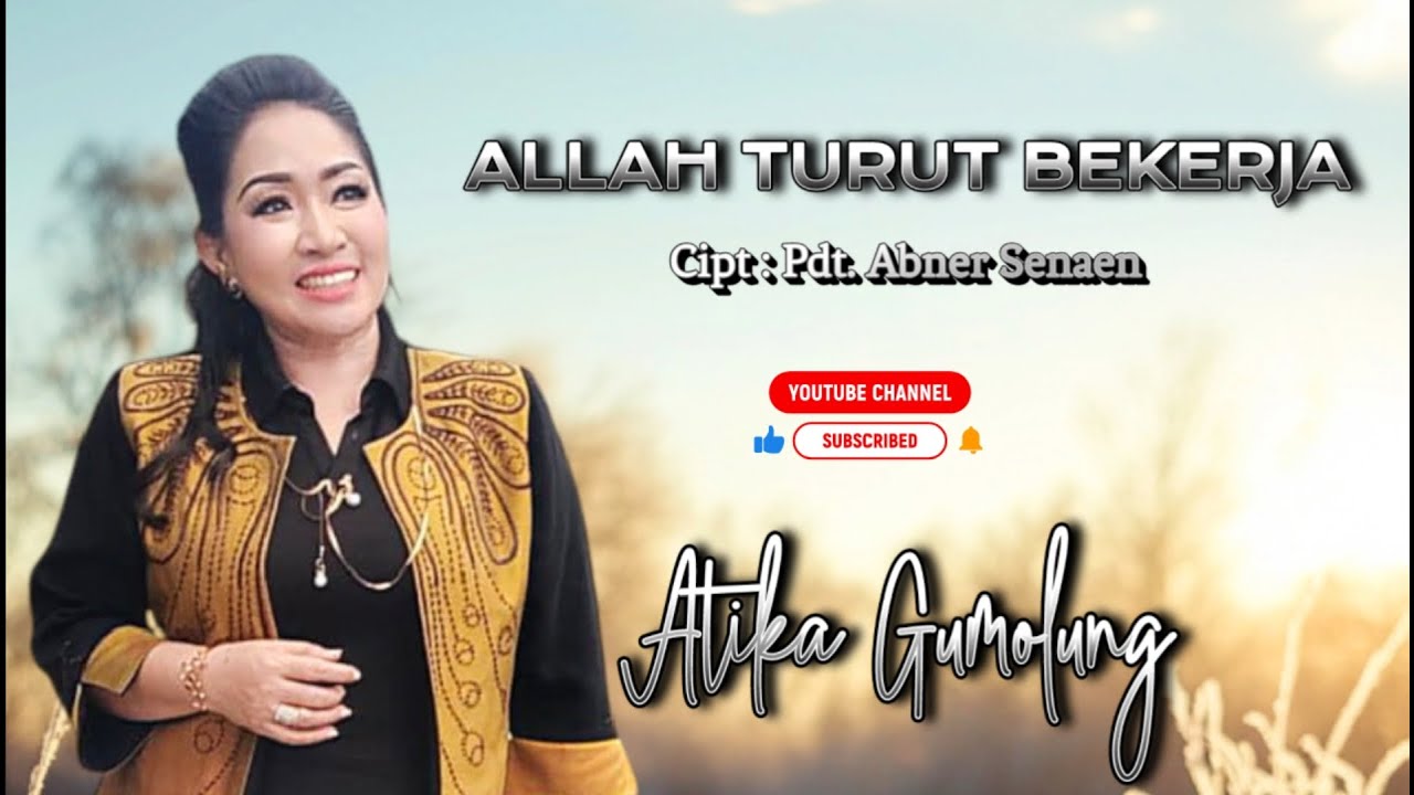 ALLAH TURUT BEKERJA.cipt : Pdt.Abner Senaen. voc : Atika Gumolung. lagu Rohani terbaru 2025