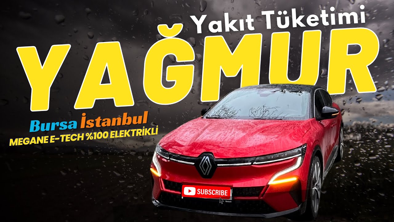 Megane E Tech  Yağmurlu Hava Uzun Yol Elektrik Tüketimi (Bursa İstanbul)