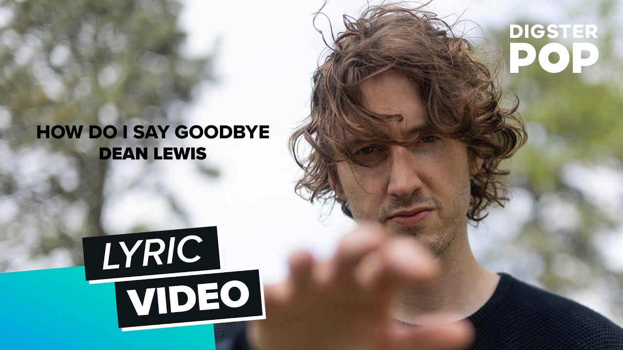 Dean Lewis - How Do I Say Goodbye (Lyric Video | Deutsche &Uuml;bersetzung)