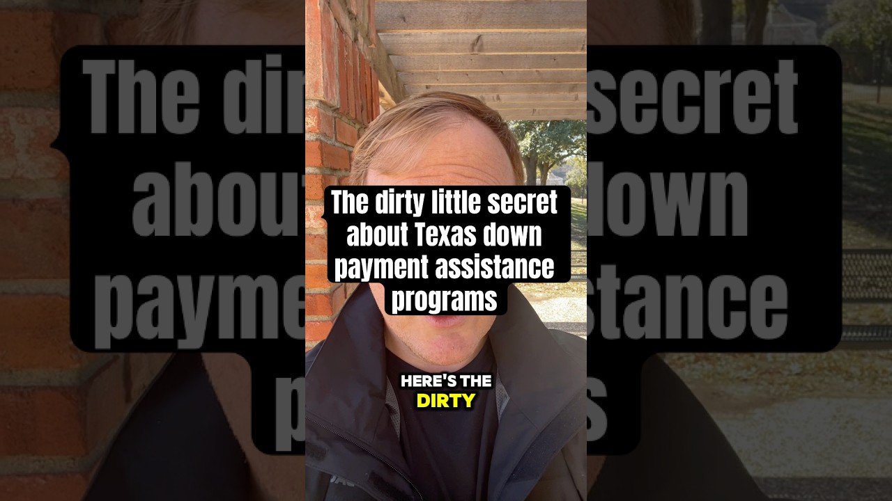 The dirty little secret about Texas down payment assistance programs 