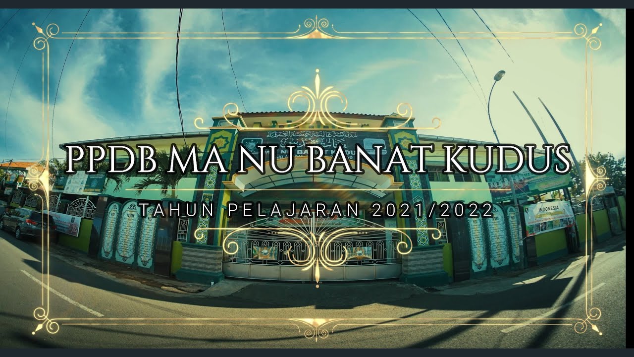 TUTORIAL PENDAFTARAN PPDB MA NU BANAT KUDUS