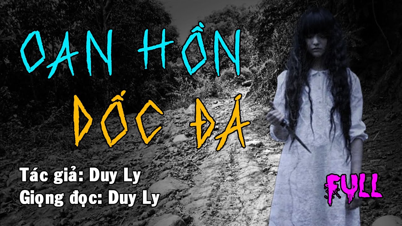 Truyện ma: Oan hồn dốc đ&aacute; (Full) | Truyện ma Duy Ly