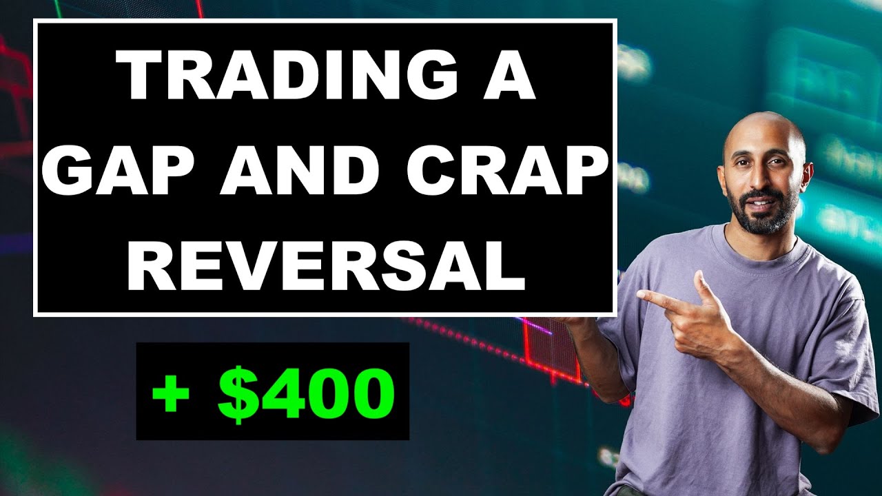 Trading a Gap and Crap Reversal
