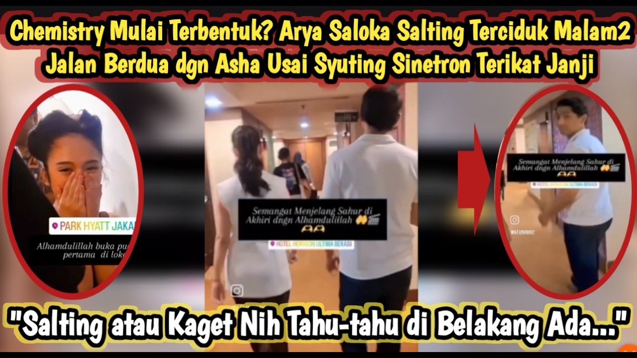 CHEMISTRY MULAI TERBENTUK? Arya Saloka Salting T'ciduk Mlm2 Jlan dgn Asha Usai Syuting Terikat Janji