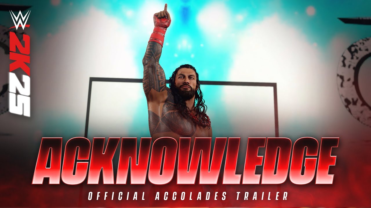 ACKNOWLEDGE | WWE 2K25 Official Accolades Trailer | 2K