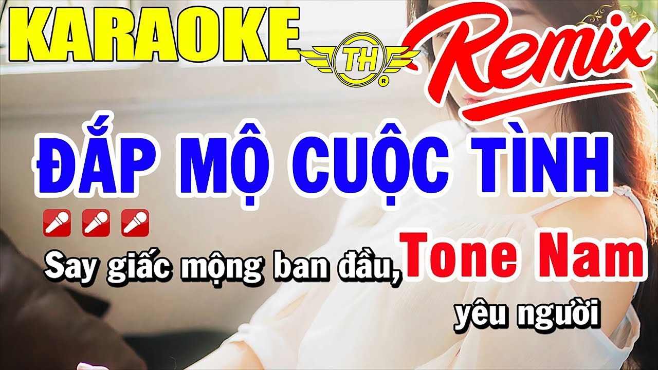 Karaoke Đắp Mộ Cuộc T&igrave;nh Remix Tone Nam Nhạc Sống | Trọng Hiếu