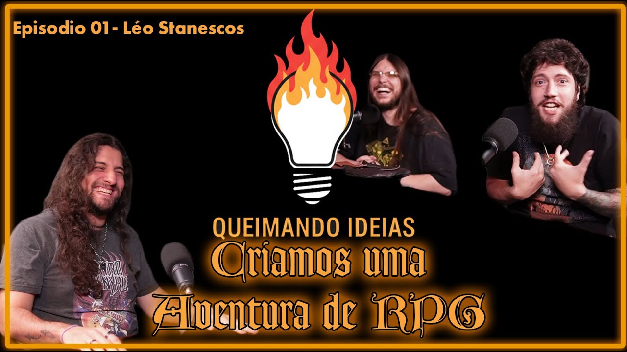 🔥 Queimando Ideias #01 | Criando Histórias no Improviso com Leo Stanescos 🎲🧠