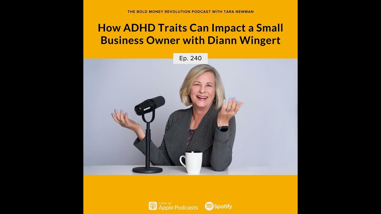 How ADHD Traits Can Impact a Small Business Owner with Diann Wingert