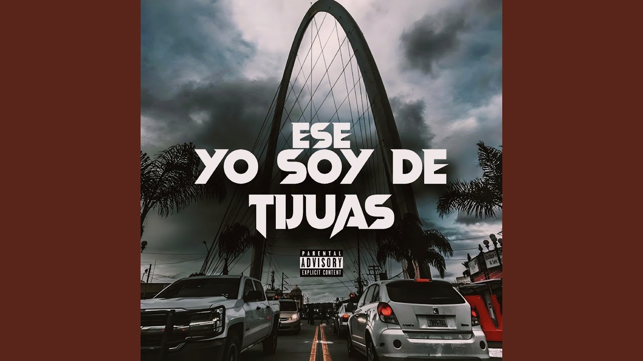 Ese Yo Soy De Tijuas