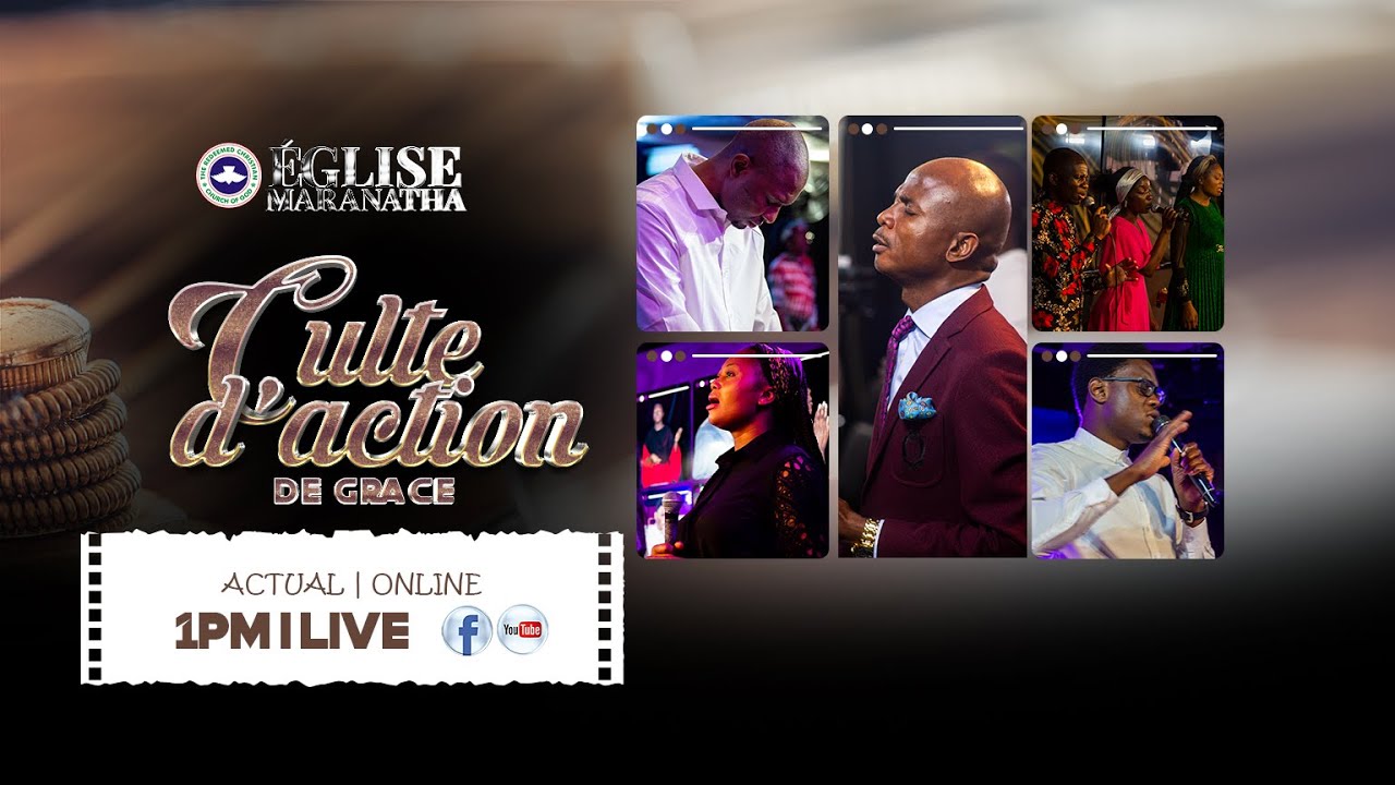 CULTE D'ACTION DE GRACE | 1PM | EGLISE MARANATHA