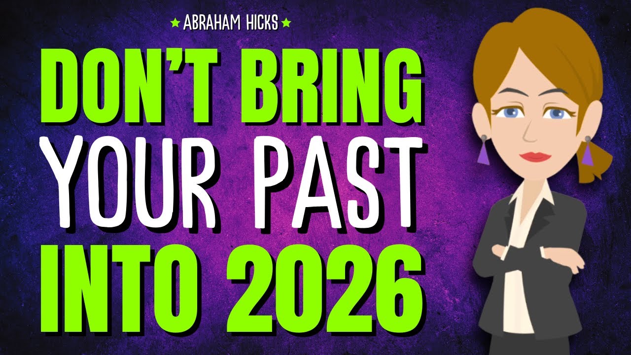 Не переносите своё прошлое в 2026 год ✨ Абрахам Хикс 2025
