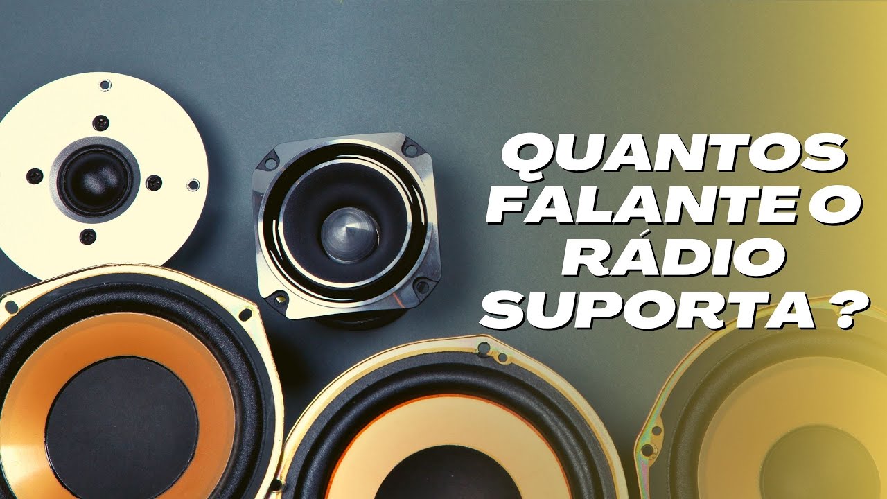 O RÁDIO AUTOMOTIVO Suporta até QUANTOS FALATES
