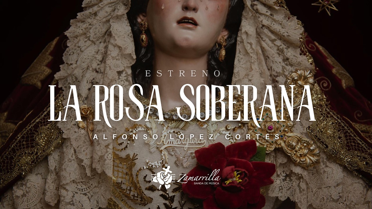 La Rosa Soberana (Alfonso López Cortes) || Banda de Música Zamarrilla