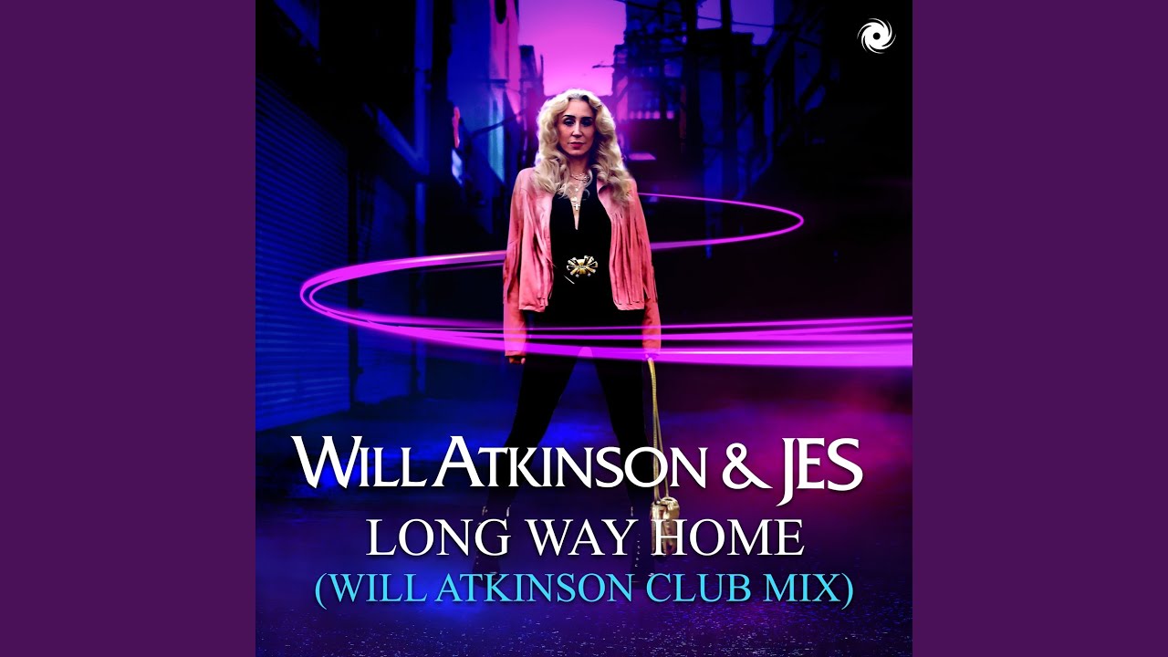 Long Way Home (Will Atkinson Extended Club Mix)